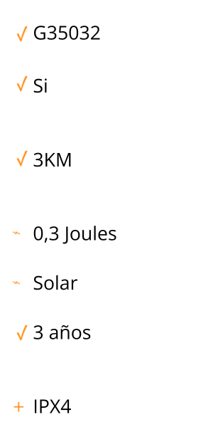Tabla de especificaciones: Modelo G35032, Adecuada para exteriores: Sí, Distancia máxima de energía: 3km, Energía almacenada: 0,3 joules, fuente de energía: solar, Duración de la garantía: 3 anos, Certificación: IPX4